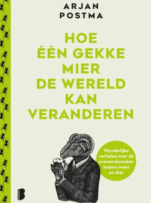 Hoe één gekke mier de wereld kan veranderen