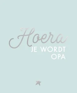Hoera, je wordt opa