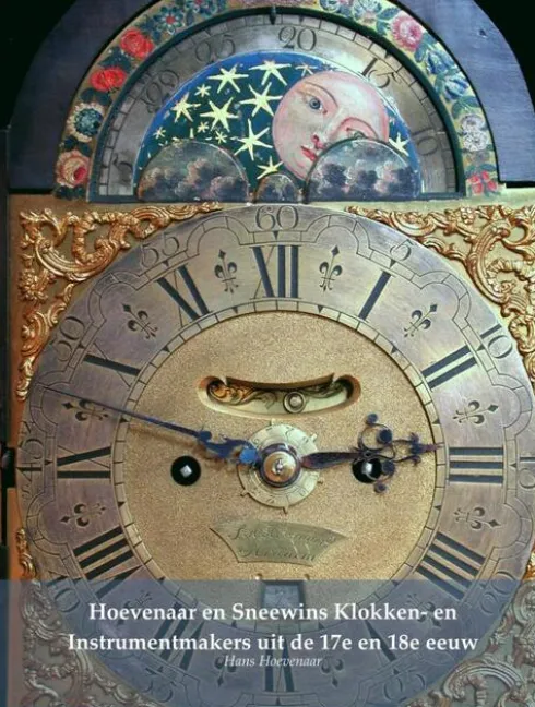 Hoevenaar en Sneewins Klokken- en Instrumentmakers uit de 17e en 18e eeuw