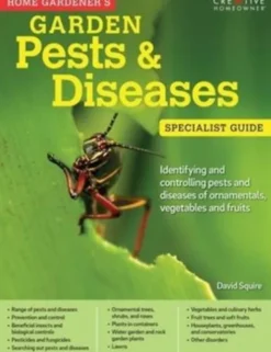 Home Gardener's Garden Pests & Diseases