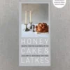 Honey Cake & Latkes