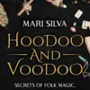 Hoodoo and Voodoo