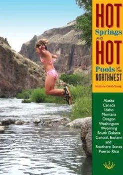 Hot Springs and Hot Pools of the Northwest