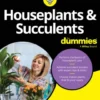 Houseplants & Succulents For Dummies