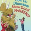 How Do Dinosaurs Show Good Manners?