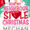 How My Neighbour Stole Christmas