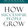 How Successful People Grow