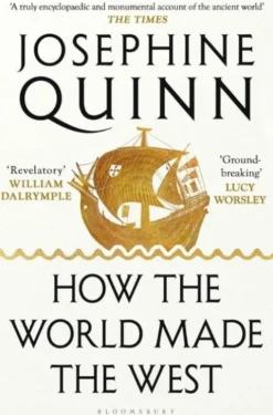 How the World Made the West