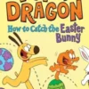 How to Catch Graphic Novels: How to Catch the Easter Bunny
