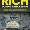 How to Get Rich during a Recession