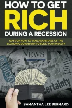 How to Get Rich during a Recession
