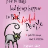 How to Make Bad Things Happen to Awful People