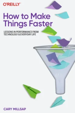 How To Make Things Faster