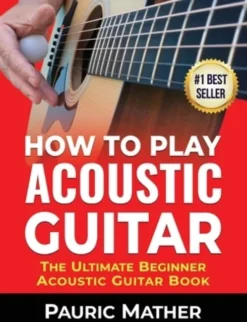 How To Play Acoustic Guitar