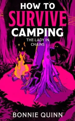 How to Survive Camping: The Lady in Chains