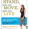 How You Stand, How You Move, How You Live