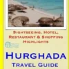 Hurghada Travel Guide: Sightseeing, Hotel, Restaurant & Shopping Highlights