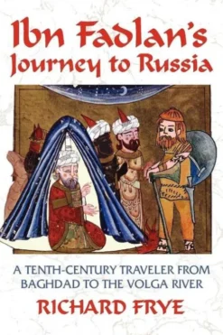 Ibn Fadlan's Journey to Russia