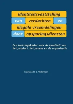 Identiteitsvaststelling van verdachten en illegale vreemdelingen door opsporingsdiensten