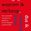 Ik begrijp waarom ik verkoop, dus ik verkoop beter