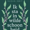 Ik sta in wilde schoonheid