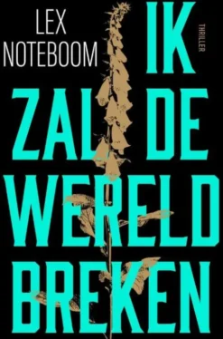 Ik zal de wereld breken