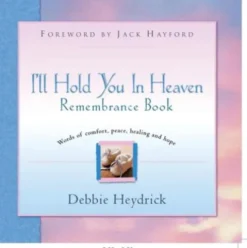 I'll Hold You In Heaven Remembrance Book