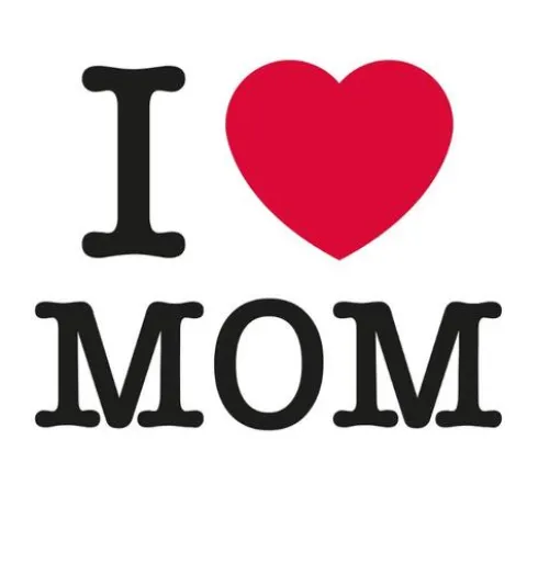 I love mom