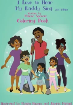 I Love To Hear My Daddy Sing Coloring Book