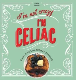 I'm Not Crazy, I'm Celiac