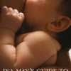 Ina May's Guide to Breastfeeding