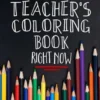 I Need That TEACHER'S Coloring Book Right Now