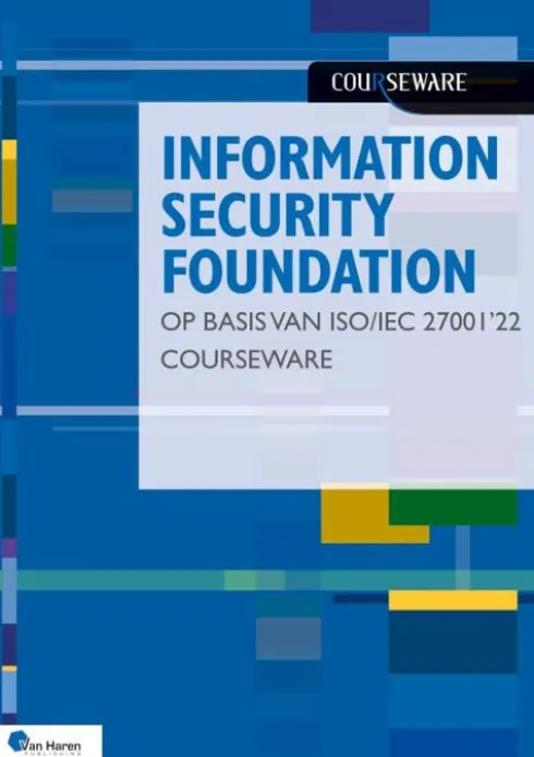 Information Security Foundation op basis van ISO/IEC 27001 ’22 Courseware