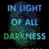 In Light of All Darkness