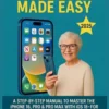 iPhone 16 Made Easy