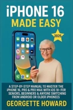 iPhone 16 Made Easy