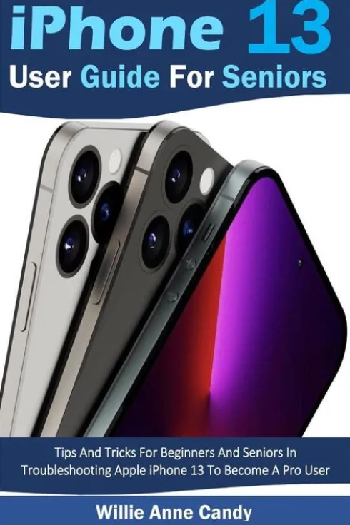 iPhone 13 User Guide for Seniors
