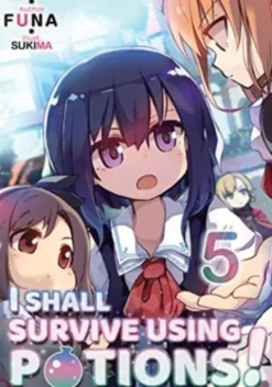 I Shall Survive Using Potions! Volume 5