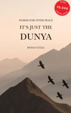 It's just the Dunya