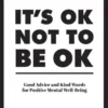 It's OK Not to Be OK