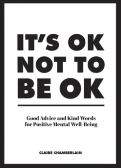 It's OK Not to Be OK