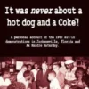 It Was Never About a Hotdog and a Coke