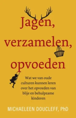 Jagen, verzamelen, opvoeden