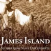 James Island: Stories from Slave Descendants