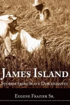 James Island: Stories from Slave Descendants