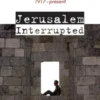Jerusalem Interrupted