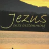Jezus - onze bestemming