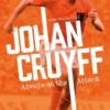 Johan Cruyff: Always on the Attack