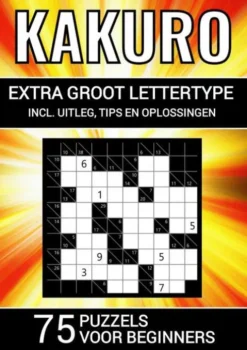 Kakuro - Extra Groot Lettertype - 75 Puzzels voor Beginners