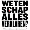 Kan de wetenschap alles verklaren?